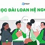 Hệ Ngôn Ngữ Đài Loan Bao Giờ Mở Được Ở Việt Nam Không