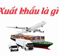 Hình Thức Xuất Khẩu Chủ Yếu Của Cntb Hiện Nay