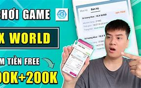 Kiếm Tiền Trên App X World